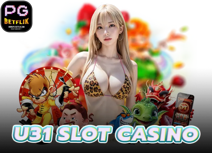U31 Online Casino คาสิโนเว็บตรงอันดับ1